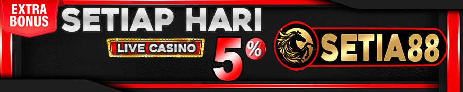 BONUS DEPOSIT HARIAN LIVE CASINO SETIA88